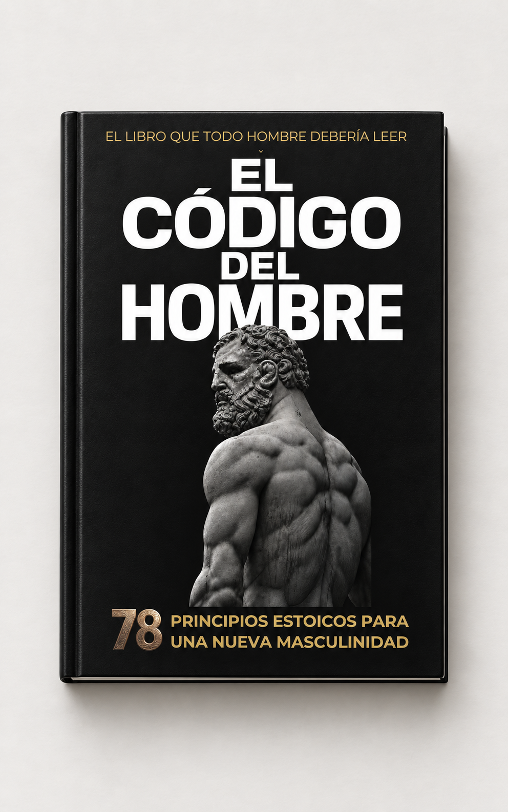 Portada de El Código del Hombre: 78 principios estoicos para una nueva masculinidad
